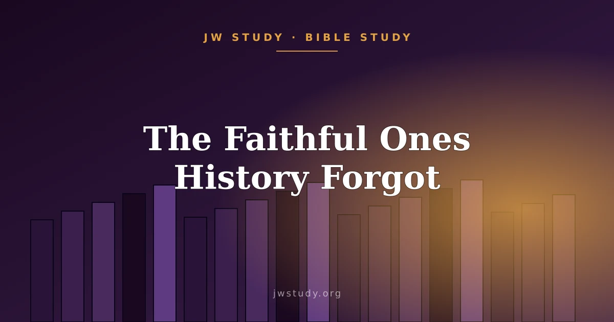 The Faithful Ones History Forgot