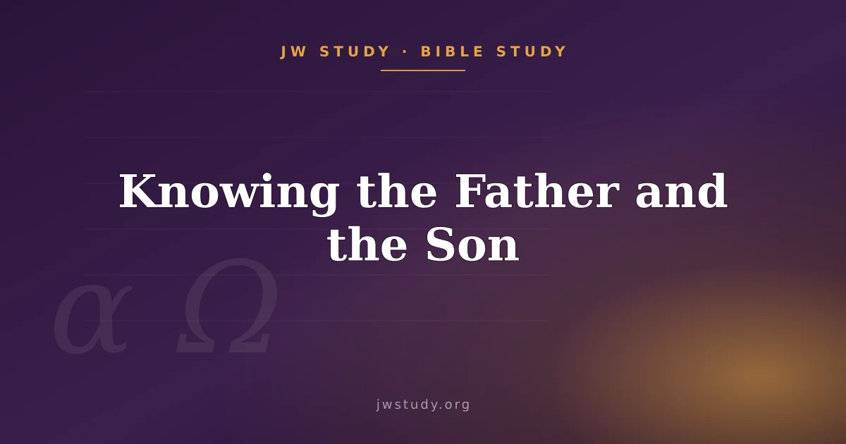 Knowing the Father and the Son