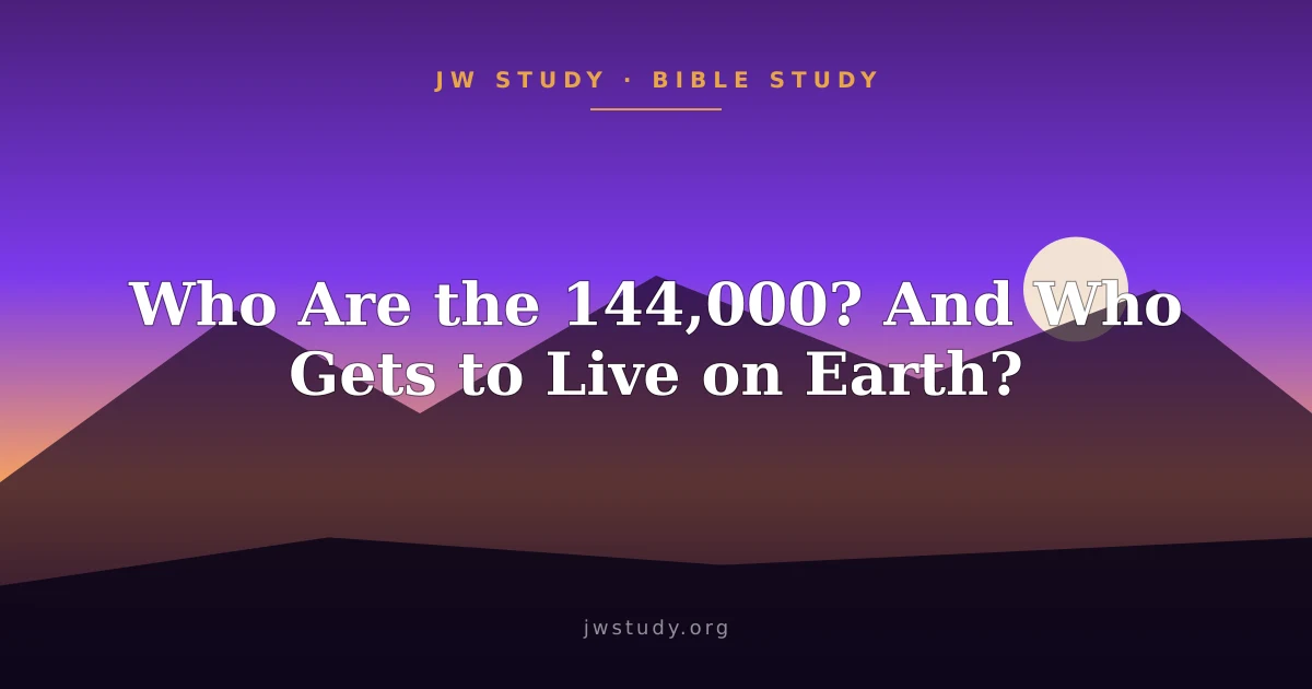 Who Are the 144,000? And Who Gets to Live on Earth?